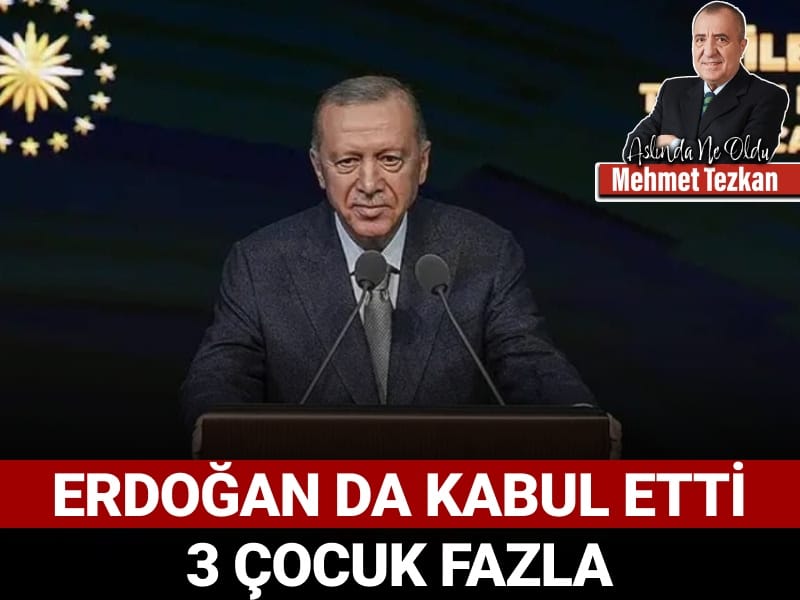 erdogan da kabul etti uc cocuk fazla mR9yDDQl.jpg