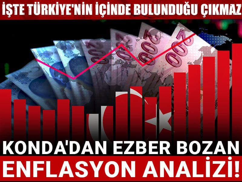 kondadan ezber bozan enflasyon analizi iste turkiyenin icinde bulundugu cikmaz pI3zrSvb.jpg